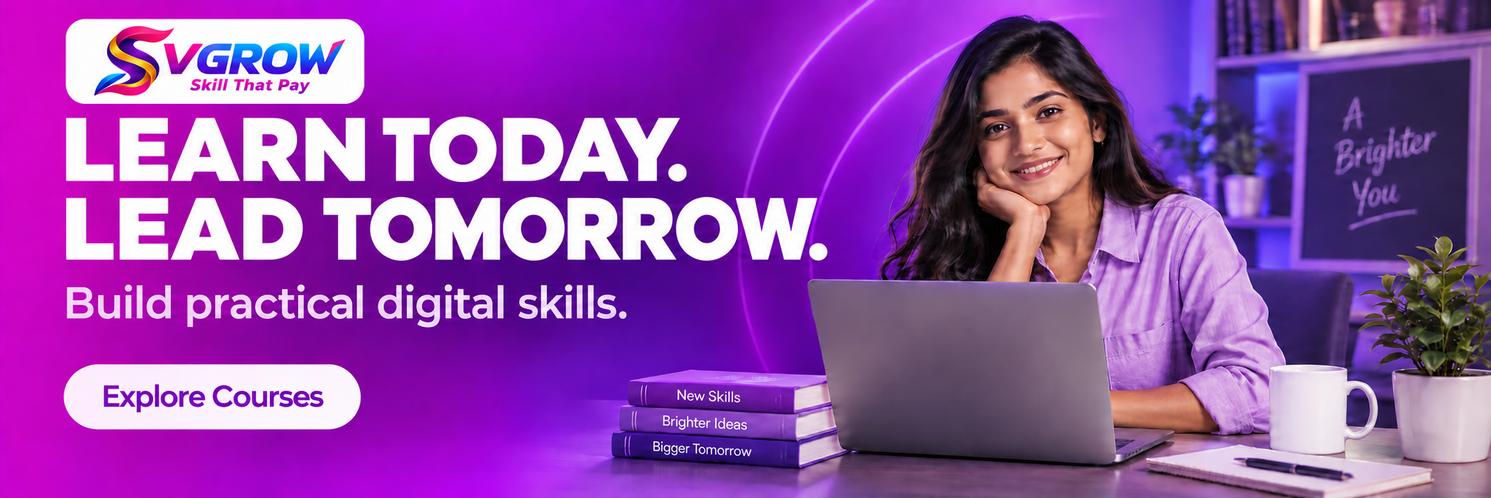 SVGROW — Skill That Pay. Learn today. Lead tomorrow. Explore courses.